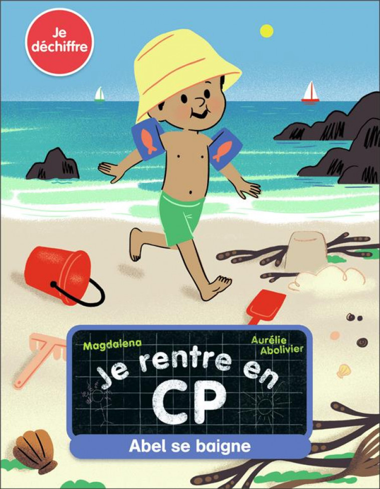 JE RENTRE EN CP - T14 - ABEL SE BAIGNE - MAGDALENA/ABOLIVIER - FLAMMARION