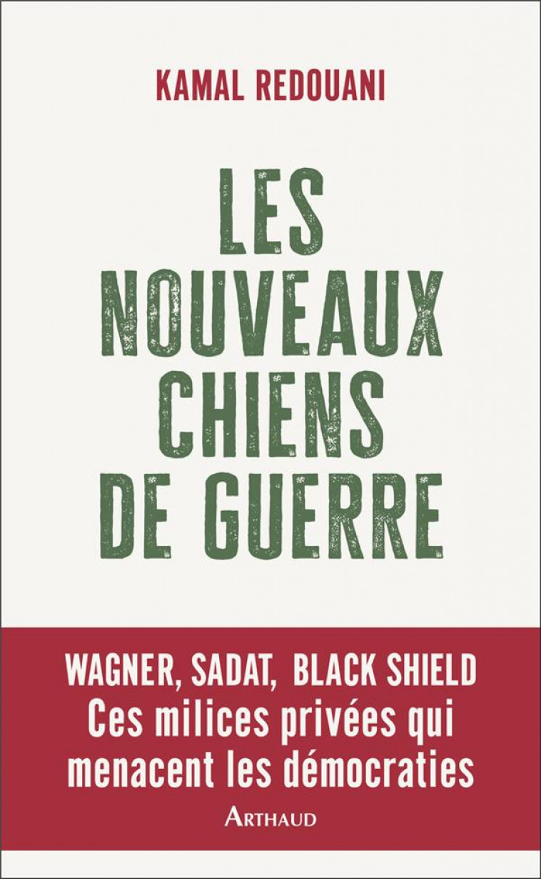 LES NOUVEAUX CHIENS DE GUERRE - REDOUANI KAMAL - FLAMMARION