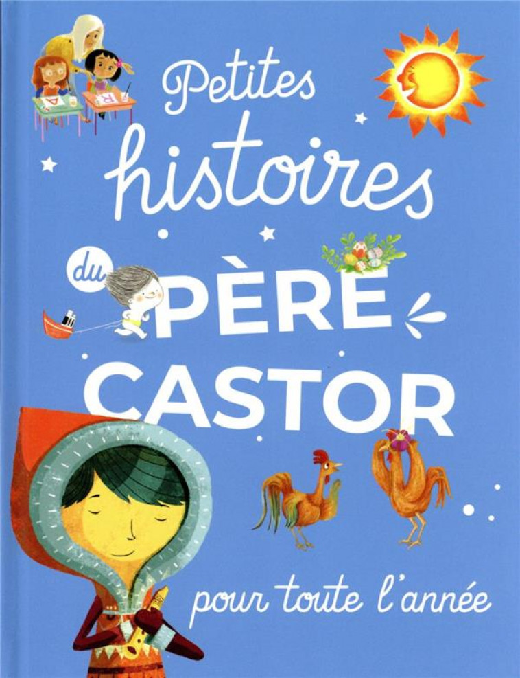 PETITES HISTOIRES DU PERE CASTOR POUR TOUTE L-ANNEE - COLLECTIF - FLAMMARION