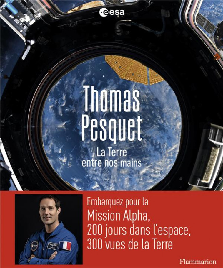 LA TERRE ENTRE NOS MAINS - PESQUET THOMAS - FLAMMARION