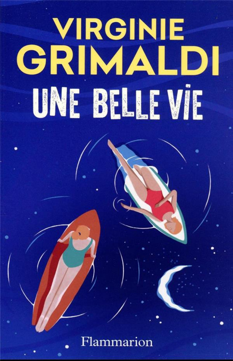 UNE BELLE VIE - GRIMALDI VIRGINIE - FLAMMARION