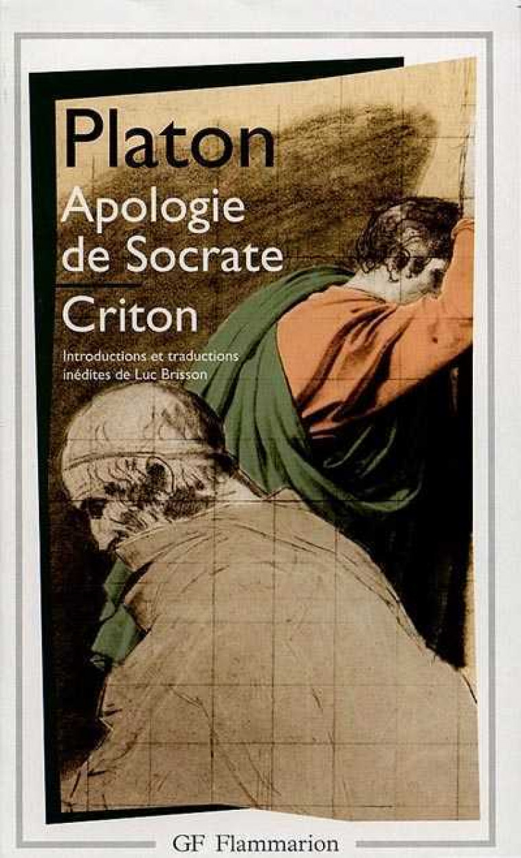 APOLOGIE DE SOCRATE - CRITON - PLATON - FLAMMARION