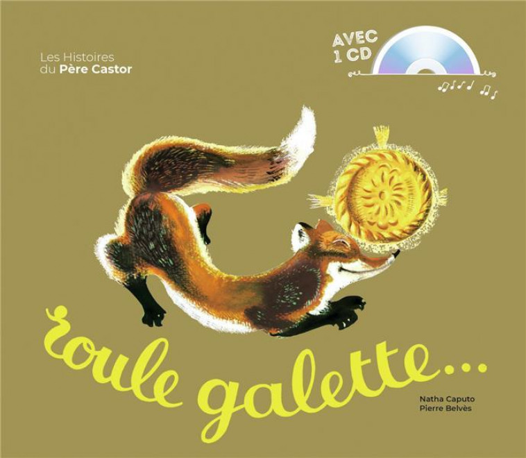 ROULE GALETTE... - BELVES/CAPUTO - FLAMMARION