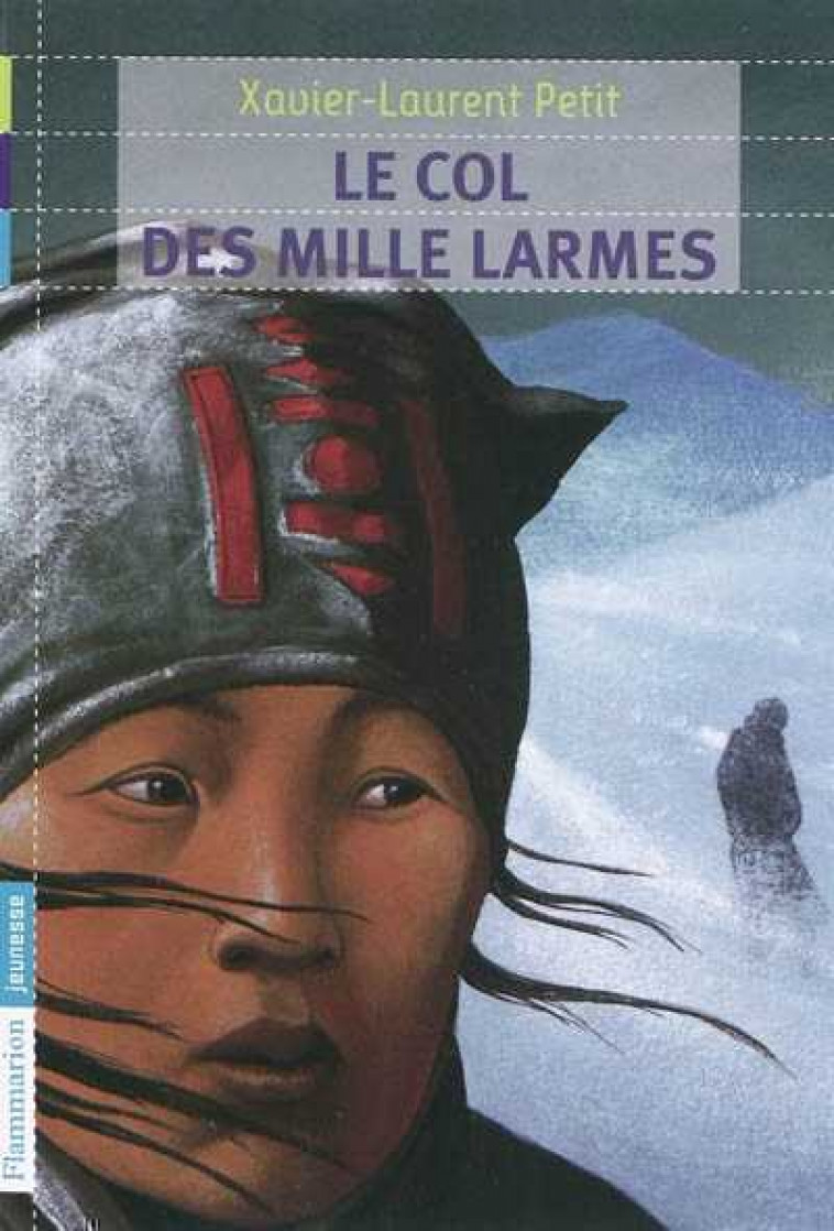 LE COL DES MILLE LARMES - PETIT XAVIER-LAURENT - FLAMMARION