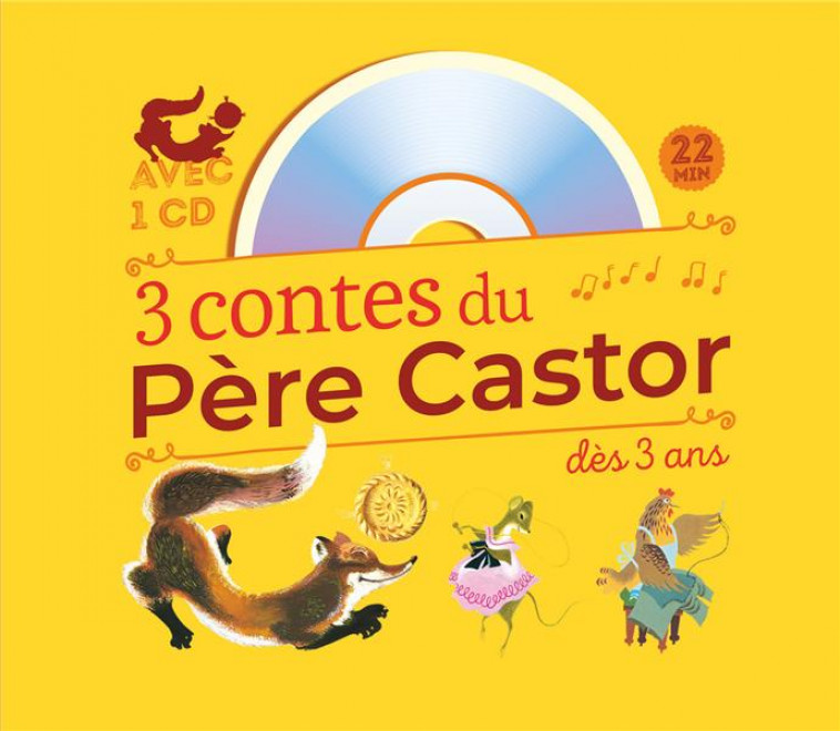 3 CONTES DU PERE CASTOR DES 3 ANS - ROULE GALETTE... - POULE ROUSSE - LA PLUS MIGNONNE DES PETITES S - COLLECTIF - FLAMMARION