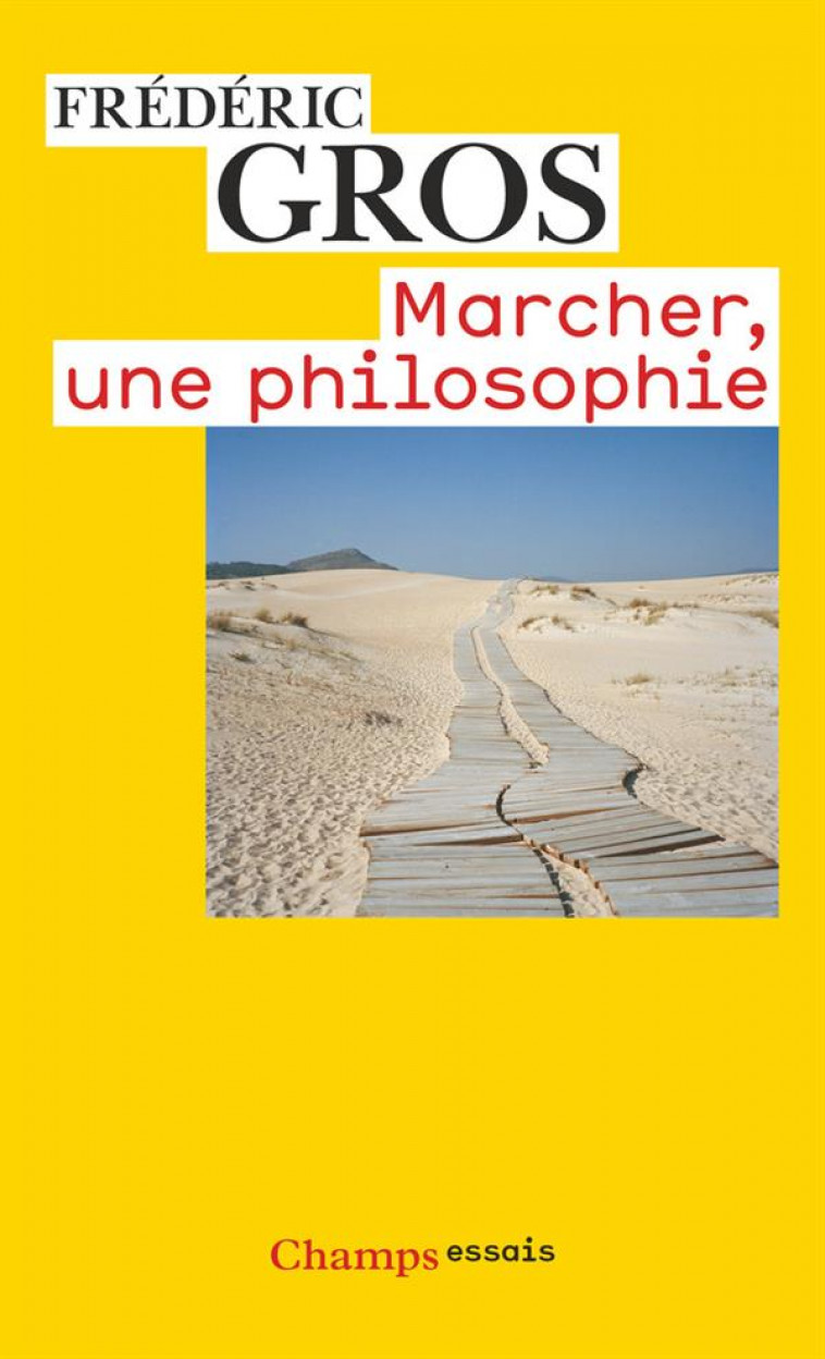 MARCHER, UNE PHILOSOPHIE - GROS FREDERIC - FLAMMARION