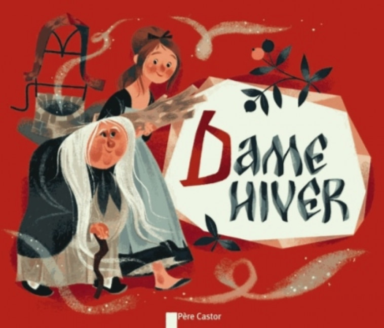 DAME HIVER - GRIMM/MARNAT - Père Castor-Flammarion