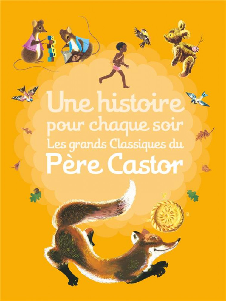 UNE HISTOIRE POUR CHAQUE SOIR - COLLECTIF - Père Castor-Flammarion