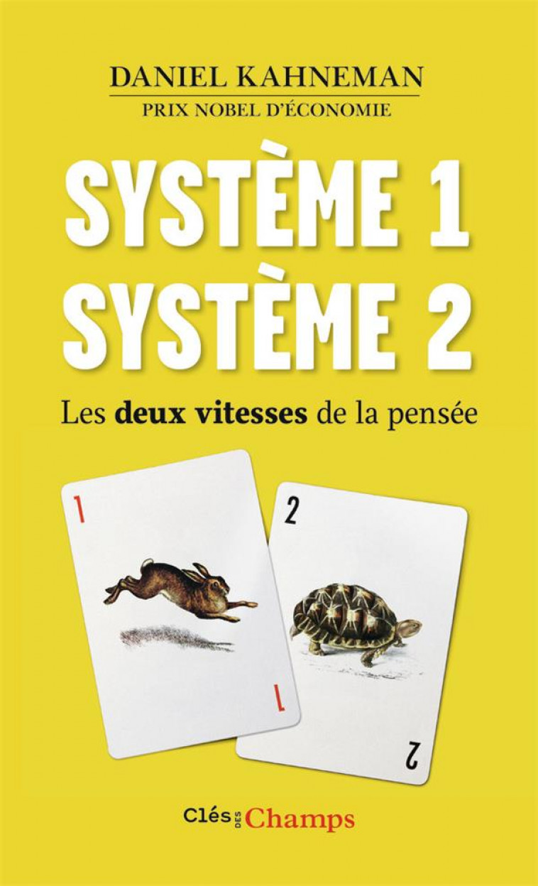 SYSTEME 1 / SYSTEME 2 - LES DEUX VITESSES DE LA PENSEE - KAHNEMAN DANIEL - Flammarion