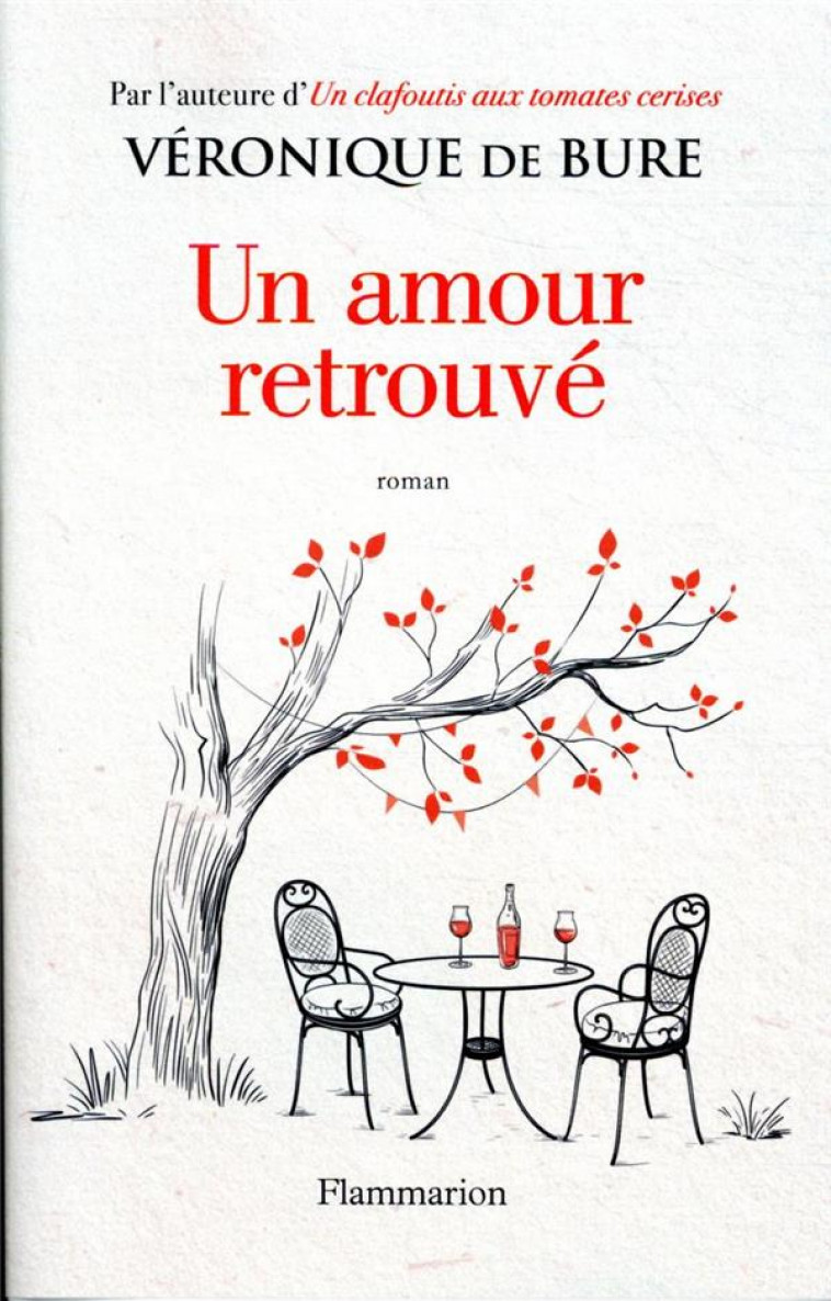 UN AMOUR RETROUVE - BURE VERONIQUE DE - FLAMMARION