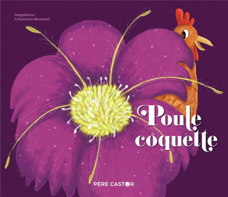 POULE COQUETTE - BOUVAREL/MAGDALENA - FLAMMARION