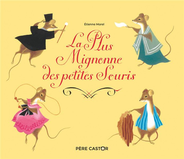 LA PLUS MIGNONNE DES PETITES SOURIS - MOREL - FLAMMARION