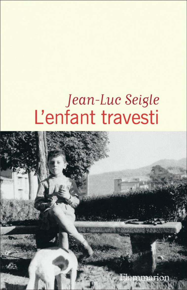 L-ENFANT TRAVESTI - SEIGLE JEAN-LUC - FLAMMARION