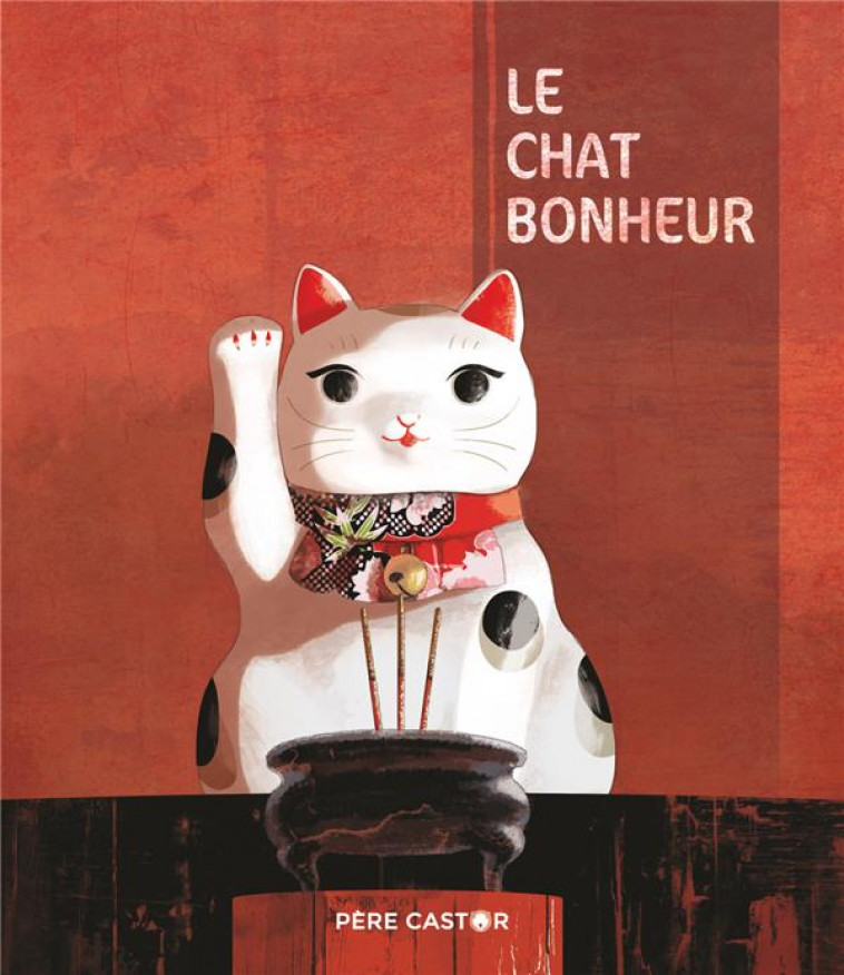 LE CHAT BONHEUR - QU - FLAMMARION