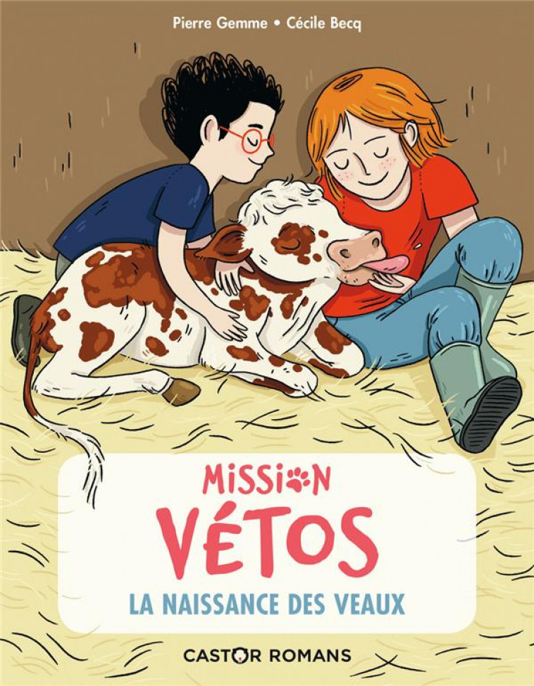 MISSION VETOS - T02 - LA NAISSANCE DES VEAUX - GEMME/BECQ - FLAMMARION