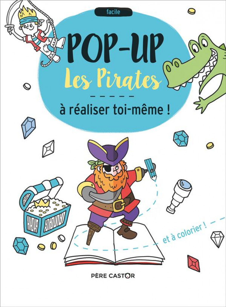 LES PIRATES - POP-UP A REALISER TOI-MEME ! - MCDONALD/GOLDING - FLAMMARION