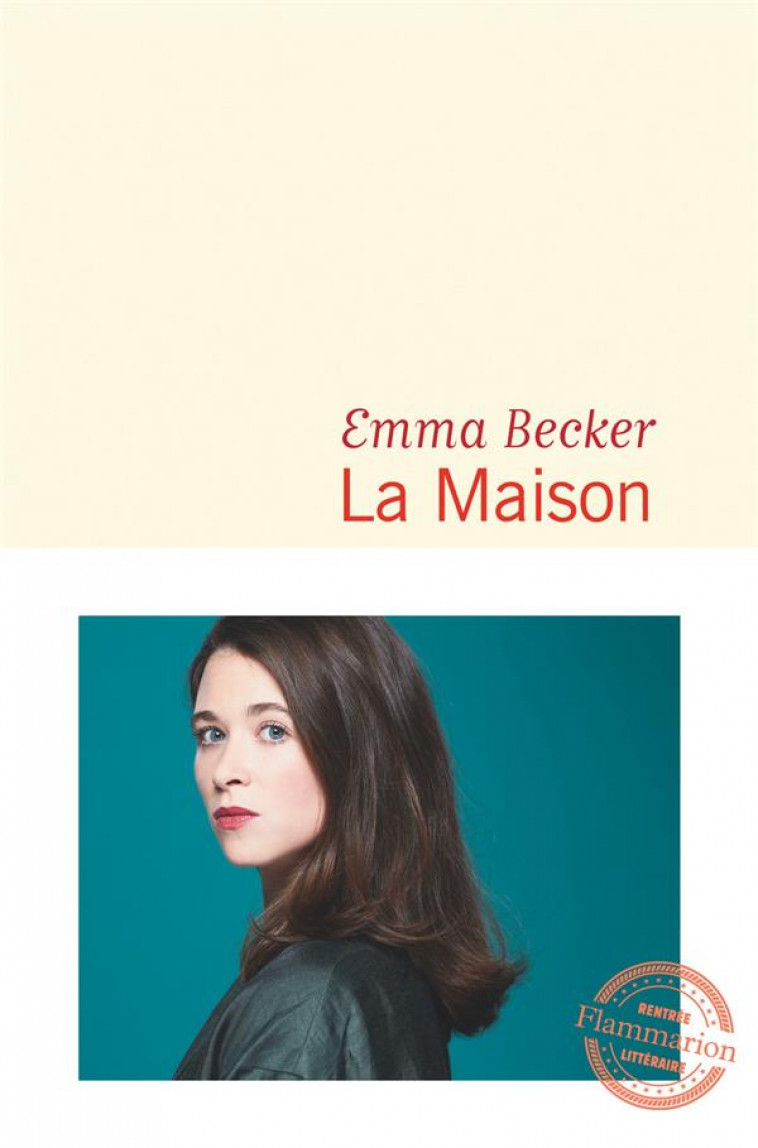 LA MAISON - BECKER EMMA - FLAMMARION