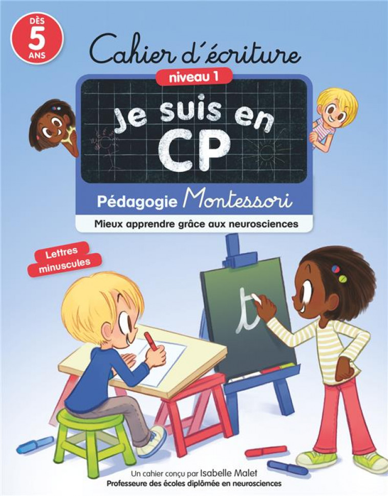 CAHIER D-ECRITURE - PEDAGOGIE MONTESSORI - MIEUX APPRENDRE GRACE AUX NEUROSCIENCES - MALET/RISTORD - FLAMMARION