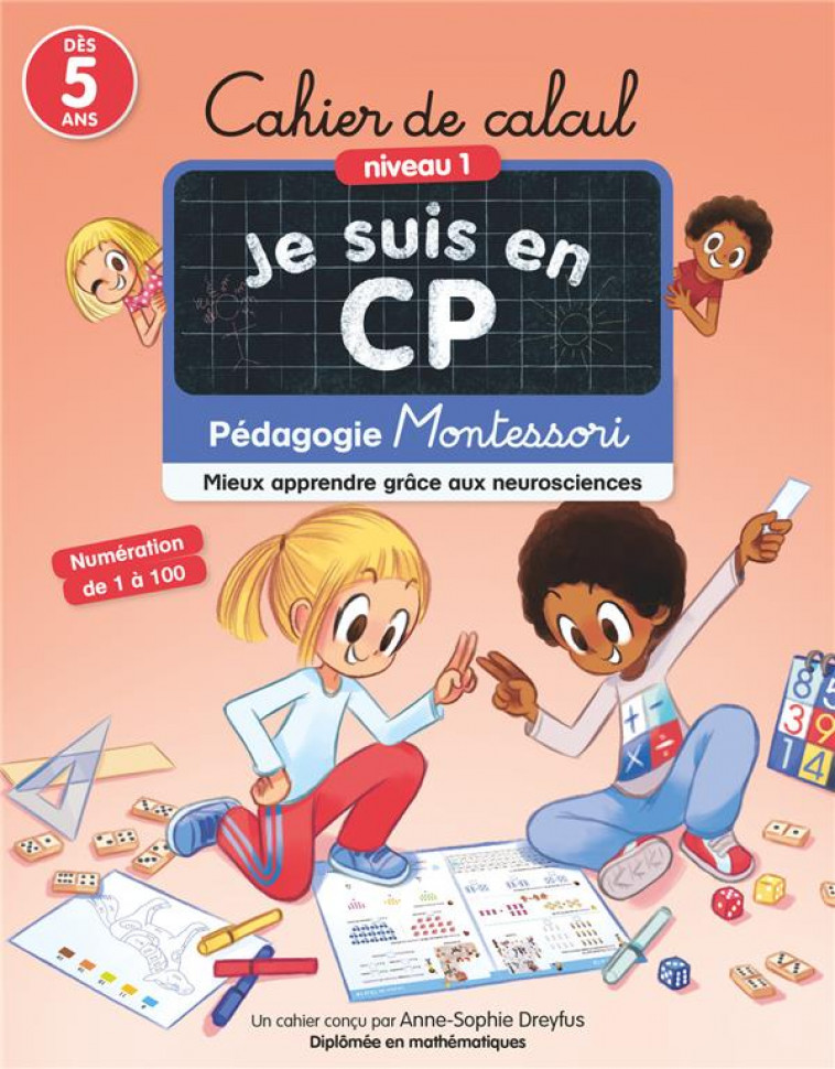 CAHIER DE CALCUL - PEDAGOGIE MONTESSORI - MIEUX APPRENDRE GRACE AUX NEUROSCIENCES - DREYFUS/RISTORD - FLAMMARION