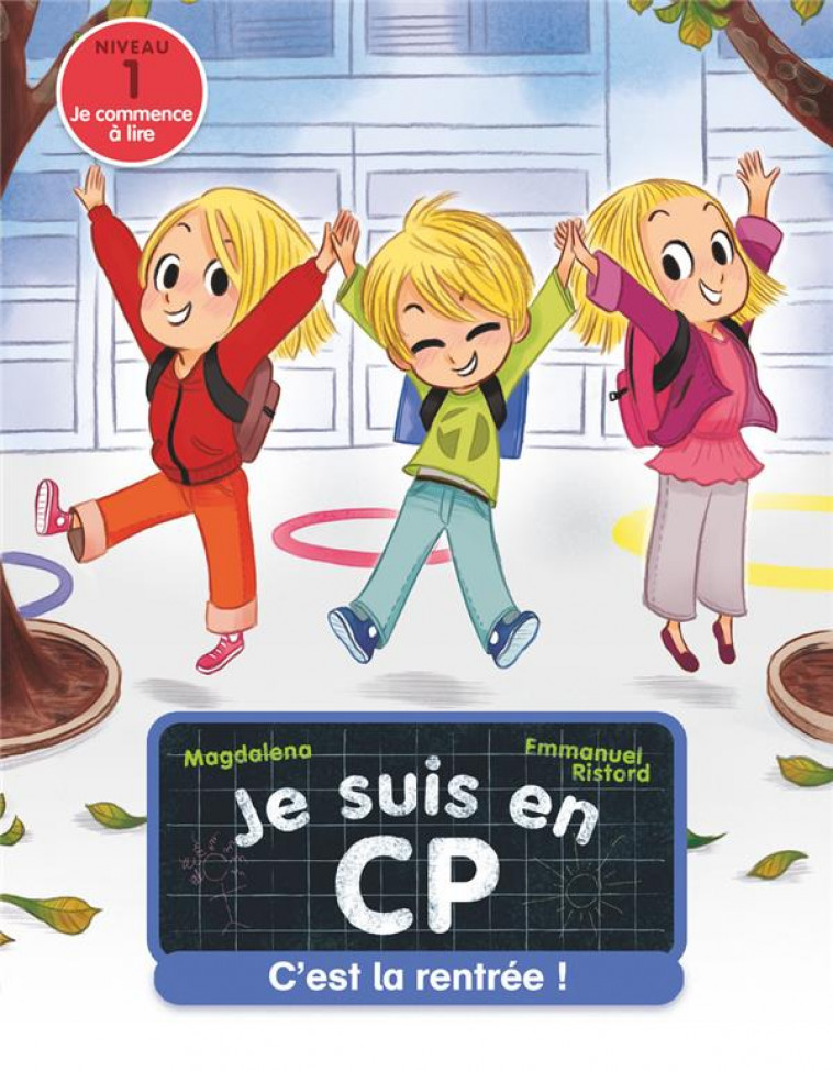 JE SUIS EN CP - T01 - C-EST LA RENTREE ! - NIVEAU 1 - MAGDALENA/RISTORD - FLAMMARION