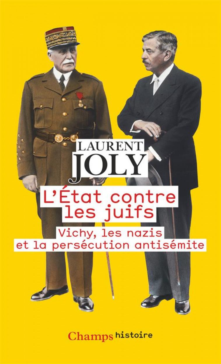 L-ETAT CONTRE LES JUIFS - VICHY, LES NAZIS ET LA PERSECUTION ANTISEMITE - JOLY LAURENT - FLAMMARION