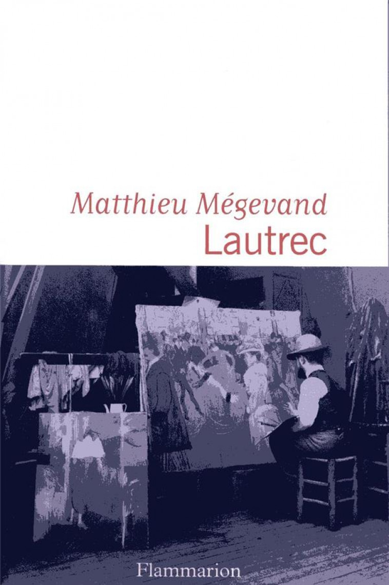 LAUTREC - MEGEVAND MATTHIEU - FLAMMARION