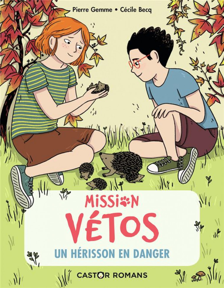 MISSION VETOS - T07 - UN HERISSON EN DANGER - GEMME/BECQ - FLAMMARION