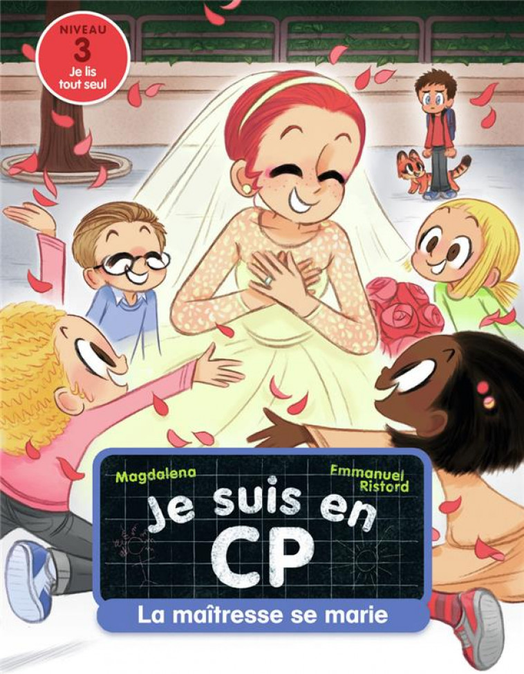 JE SUIS EN CP - T24 - LA MAITRESSE SE MARIE - NIVEAU 3 - MAGDALENA/RISTORD - FLAMMARION