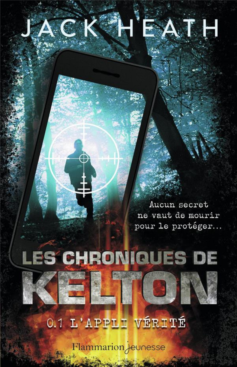 LES CHRONIQUES DE KELTON - VOL01 - L-APPLI VERITE - HEATH JACK - FLAMMARION