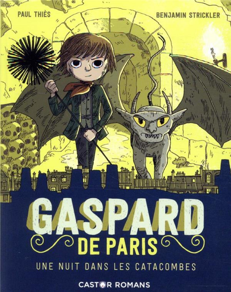 GASPARD DE PARIS - T03 - UNE NUIT DANS LES CATACOMBES - THIES/STRICKLER - FLAMMARION