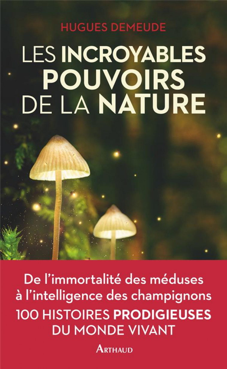 LES INCROYABLES POUVOIRS DE LA NATURE - DEMEUDE HUGUES - FLAMMARION