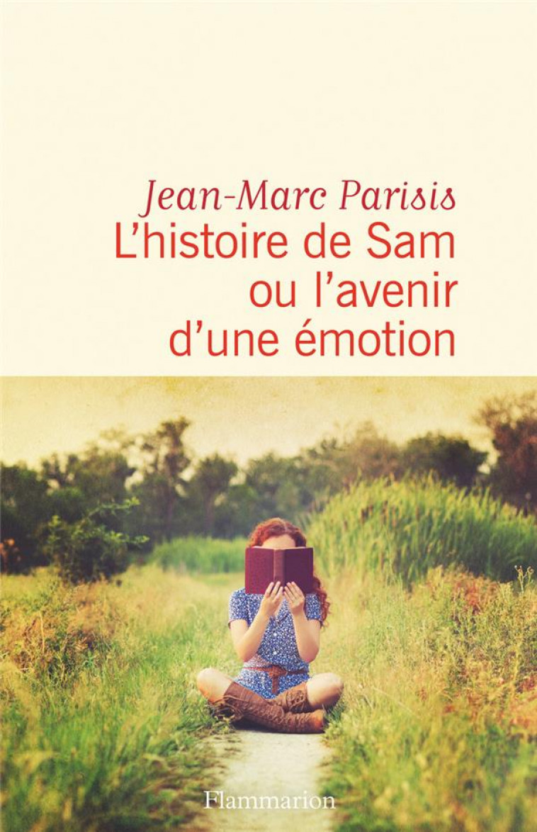 L-HISTOIRE DE SAM OU L-AVENIR D-UNE EMOTION - PARISIS JEAN-MARC - FLAMMARION