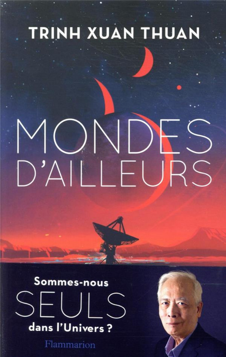 MONDES D-AILLEURS - XUAN THUAN TRINH - FLAMMARION