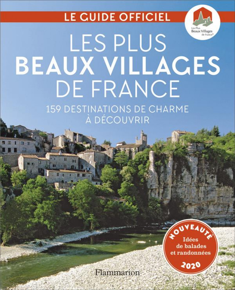 LES PLUS BEAUX VILLAGES DE FRANCE - 159 DESTINATIONS DE CHARME A DECOUVRIR - COLLECTIF - FLAMMARION