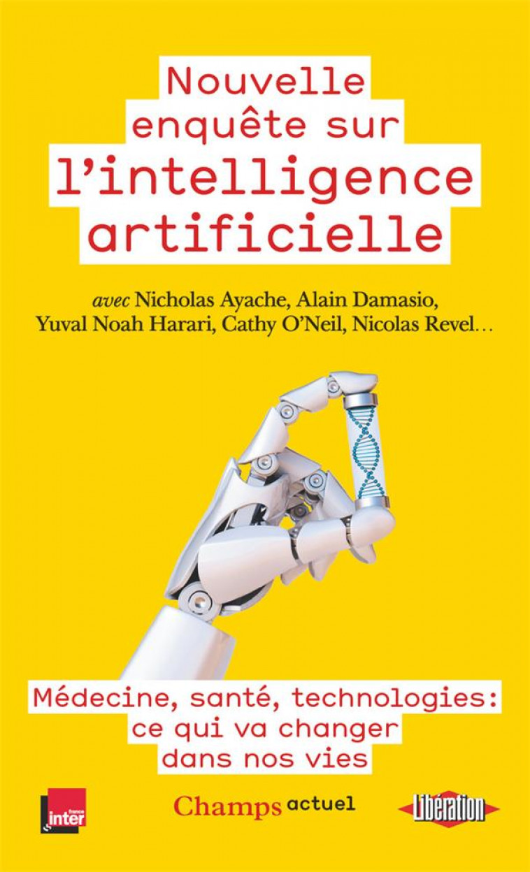 NOUVELLE ENQUETE SUR L-INTELLIGENCE ARTIFICIELLE - MEDECINE, SANTE, TECHNOLOGIES : CE QUI VA CHANGER - COLLECTIF/DAMASIO - FLAMMARION