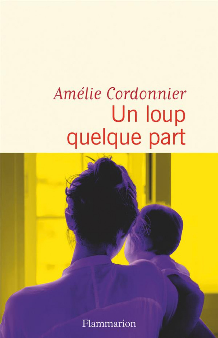 UN LOUP QUELQUE PART - CORDONNIER AMELIE - FLAMMARION