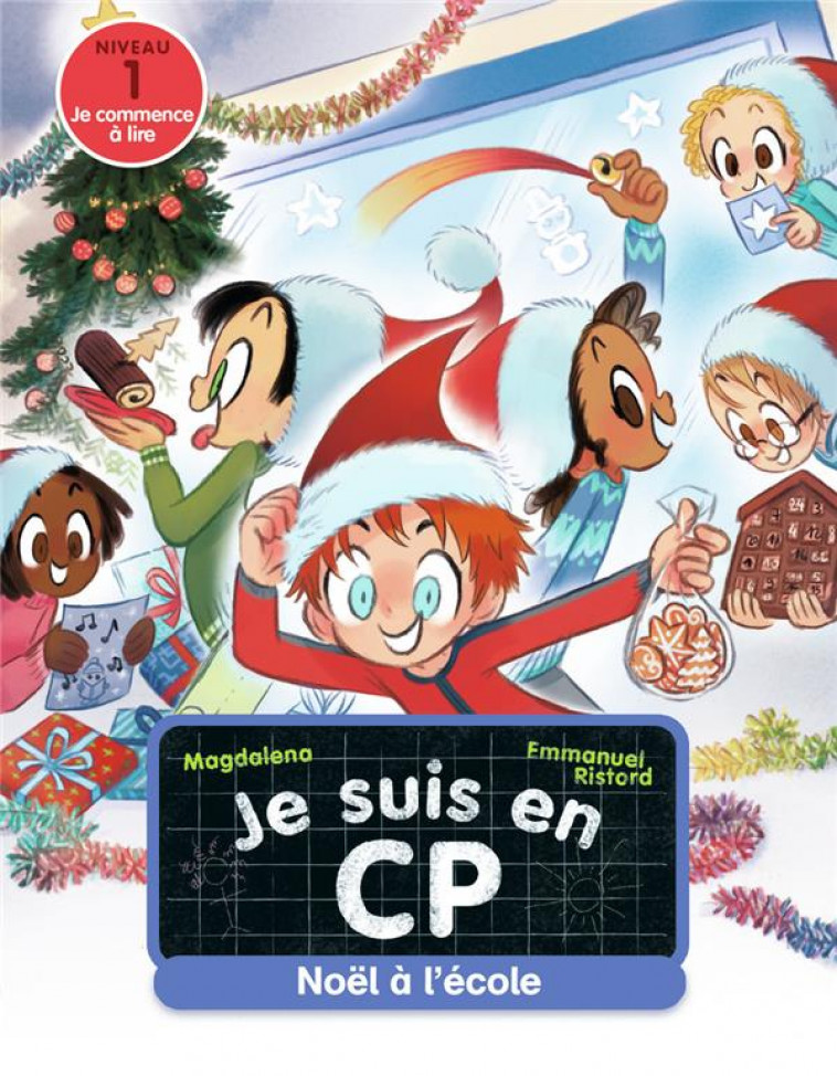 JE SUIS EN CP - T26 - NOEL A L-ECOLE - NIVEAU 1 - MAGDALENA/RISTORD - FLAMMARION