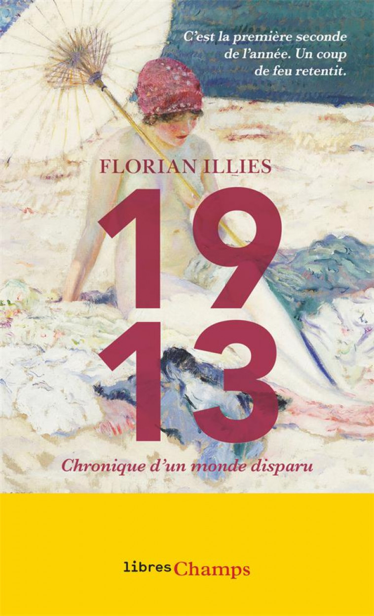 1913 - CHRONIQUE D-UN MONDE DISPARU - ILLIES FLORIAN - FLAMMARION