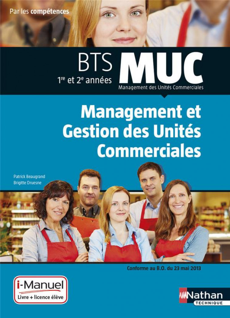 MUC - MANAGEMENT GESTIONUNITES COMMERCIALES BTS 1/2 MUC PAR LES COMPETENCES I-MANUEL BI-MEDIA - BEAUGRAND/DRUESNE - Nathan technique