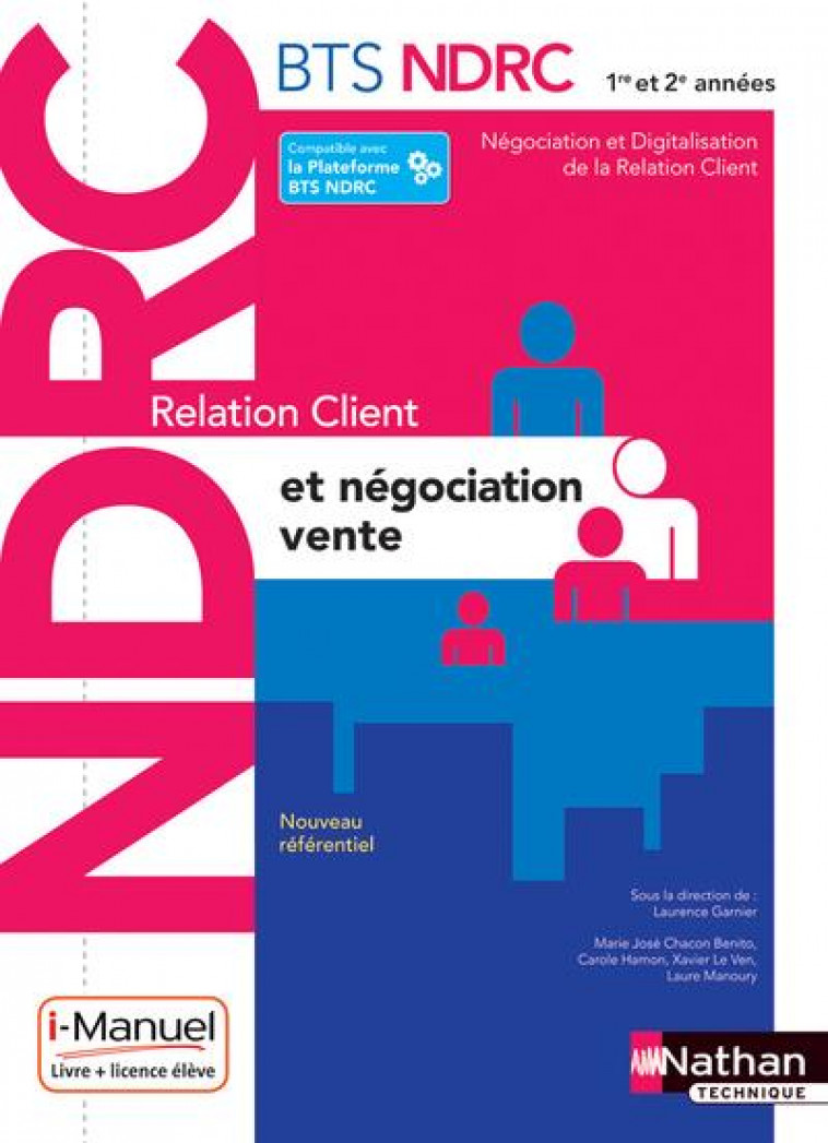 RELATION CLIENT ET NEGOCIATION-VENTE - BTS NDRC 1ERE ET 2EME ANNEES - LIVRE + LICENCE ELEVE - 2018 - CHACON BENITO/HAMON - CLE INTERNAT