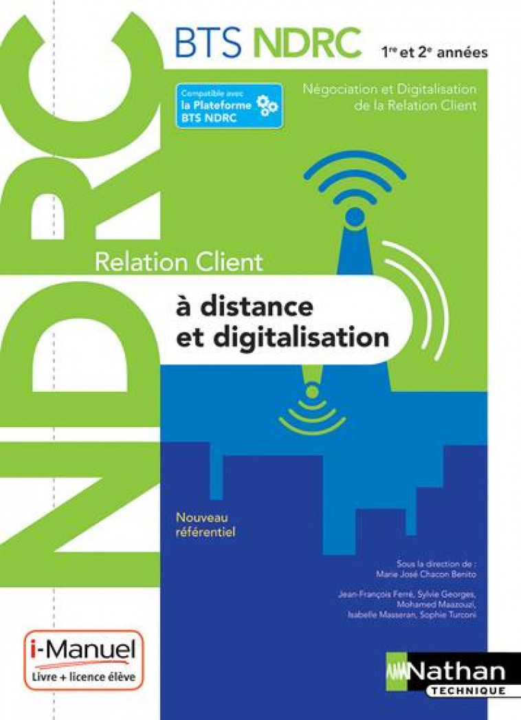 RELATION CLIENT A DISTANCE ET DIGITALISATION - BTS NDRC 1E/2E ANNEES - LIVRE + LICENCE ELEVE - 2018 - CHACON BENITO/FERRE - CLE INTERNAT