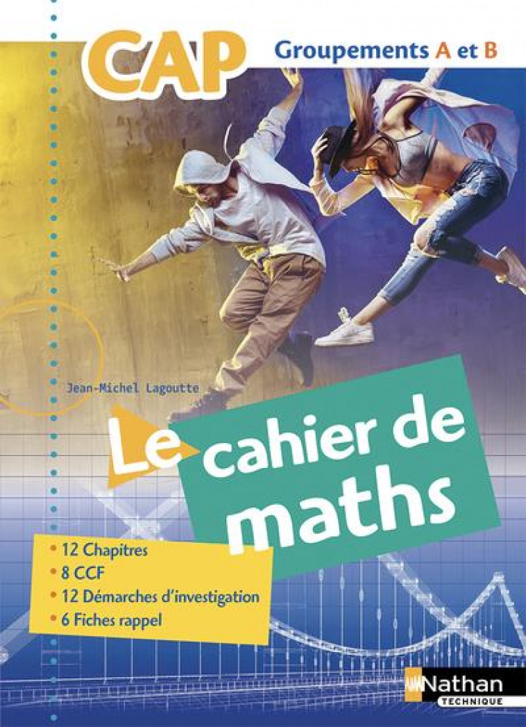 MATHEMATIQUES - CAP INDUSTRIEL - GROUPEMENTS A ET B - ELEVE - 2018 - LAGOUTTE JEAN-MICHEL - CLE INTERNAT