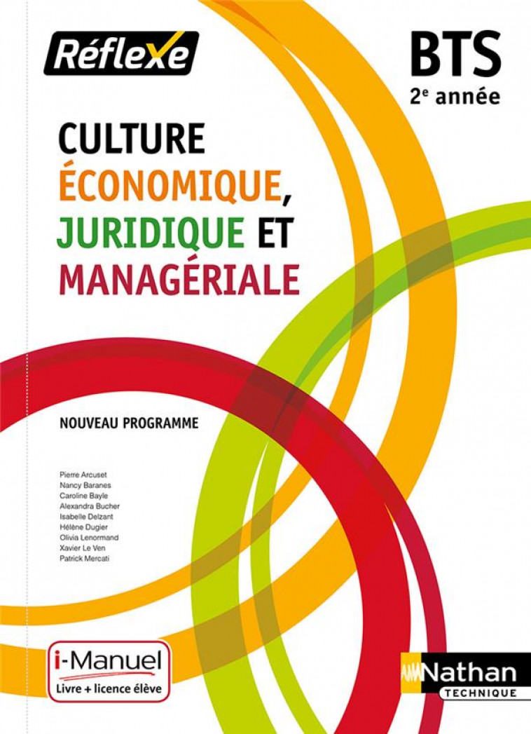 CULTURE ECONOMIQUE JURIDIQUE ET MANAGERIALE - BTS 2 (POCHETTE REFLEXE) - LIVRE + LICENCE ELEVE -2019 - ARCUSET/BARANES - CLE INTERNAT