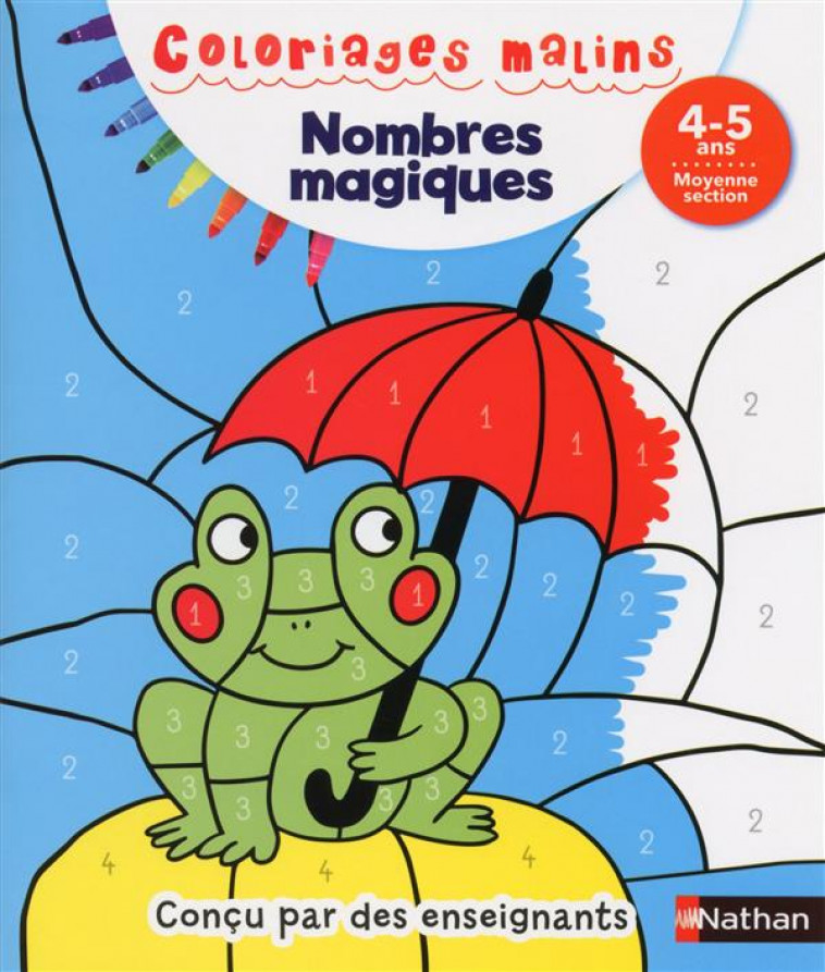 NOMBRES MAGIQUES 4/5 ANS - COLORIAGES MALINS - CHICA/AHRWEILLER - Nathan Jeunesse