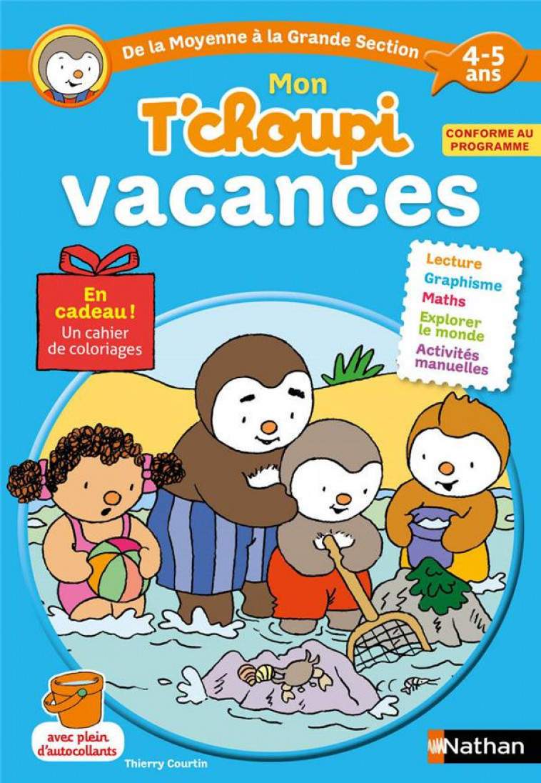 MON T-CHOUPI VACANCES DE LA MOYENNE A LA GRANDE SECTION 4-5 ANS - GRISON/COURTIN - Nathan