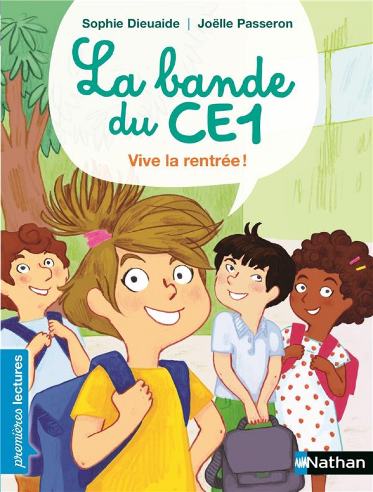 LA BANDE DU CE1:VIVE LA RENTREE ! - DIEUAIDE/PASSERON - Nathan Jeunesse