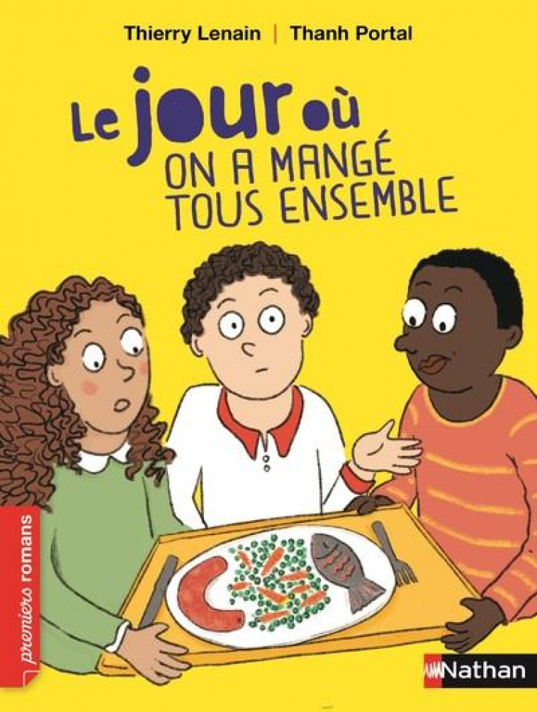 LE JOUR OU ON A MANGE TOUS ENSEMBLE - LENAIN/PORTAL - Nathan Jeunesse