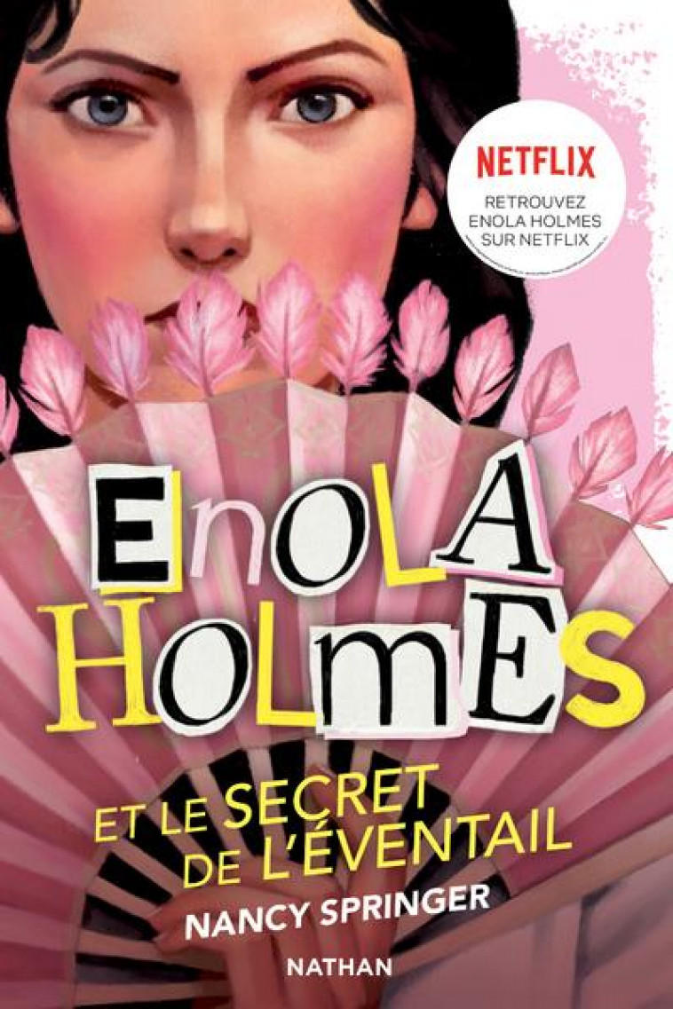 LES ENQUETES D-ENOLA HOLMES, TOME 4 : LE SECRET DE L-EVENTAIL - SPRINGER/GAUTHEY - CLE INTERNAT