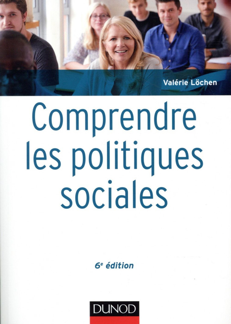 MAXI FICHES - T01 - COMPRENDRE LES POLITIQUES SOCIALES - 6E ED. - LOCHEN VALERIE - DUNOD