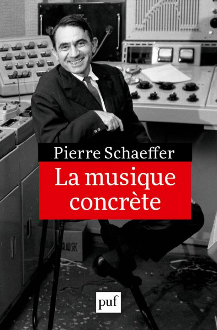 LA MUSIQUE CONCRETE - SCHAEFFER PIERRE - PUF